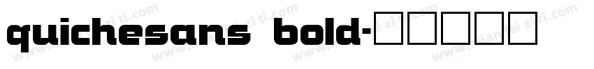 quichesans bold字体转换